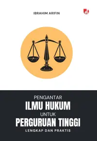 Pengantar Ilmu Hukum untuk Perguruan Tinggi; Lengkap dan Praktis