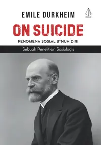 On Suicide (Fenomena Sosial B*nuh Diri); Sebuah Penelitian Sosiologis