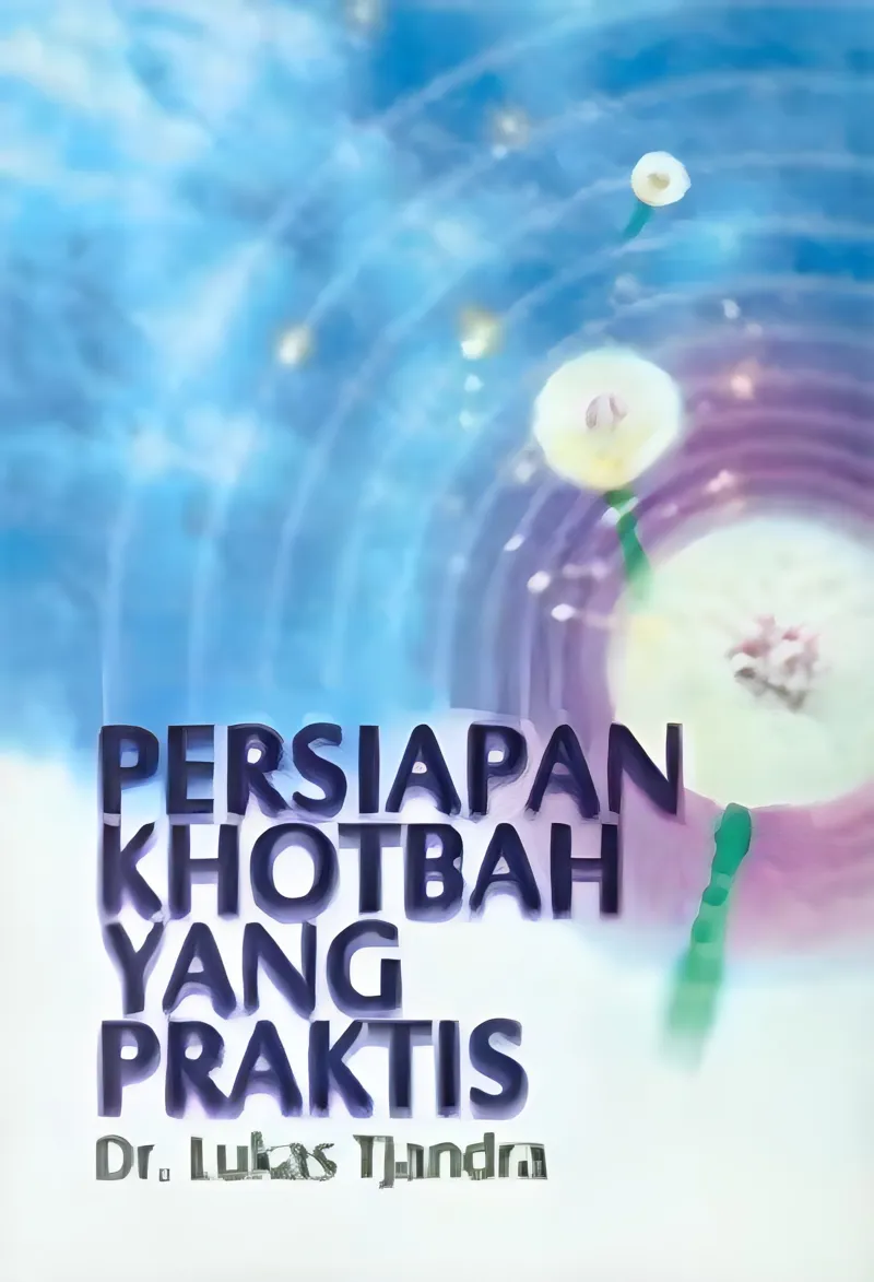 Buku Persiapan Khotbah yang Praktis oleh Dr.Lukas Tjandra