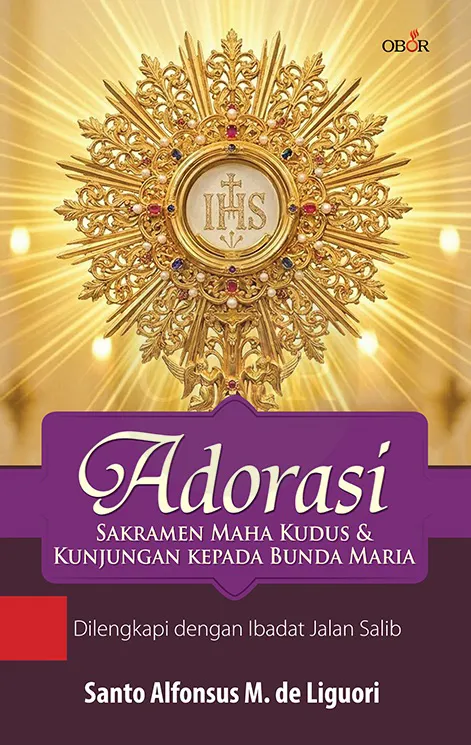 Buku Adorasi Sakramen Maha Kudus dan Kunjungan Kepada Bunda Maria oleh Santo Alfonsus M. de Liguori