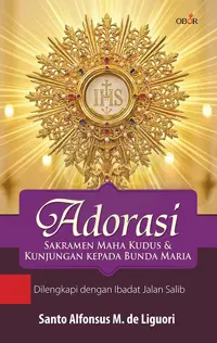 Adorasi Sakramen Maha Kudus dan Kunjungan Kepada Bunda Maria