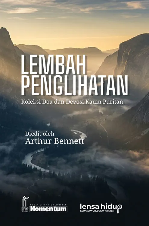 Buku Lembah Penglihatan - Koleksi Doa dan Devosi Kaum Puritan oleh Arthur Bennet