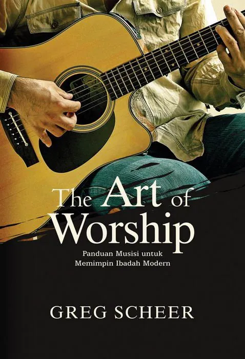 Buku The Art of Worship oleh Greg Scheer