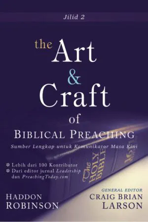 Buku The Art & Craft of Biblical Preaching 2 oleh Craig Brian Larson,  Haddon Robinson