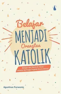 Belajar Menjadi Orang Tua Katolik Belajar dari Maria & Yusuf — sampul