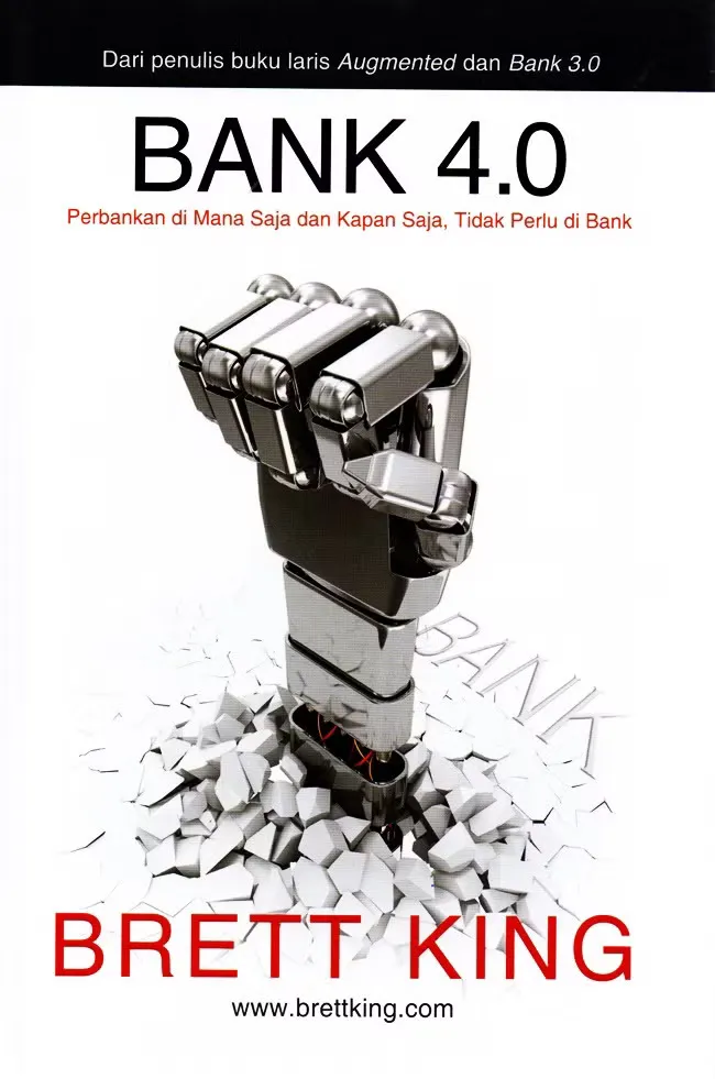 Buku Bank 4.0: Perbankan di Mana Saja dan Kapan Saja, Tidak Perlu di Bank