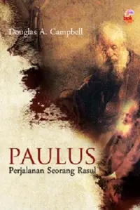 Paulus Perjalanan Seorang Rasul