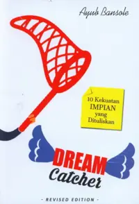 Dream Catcher : 10 Kekuatan Impian yang Dituliskan — Ayub Bansole — sampul