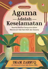 Agama Adalah Keselamatan: Nasihat-Nasihat Sempurna dalam Memenuhi Hak-Hak Allah dan Sesama — Imam Zarruq — sampul