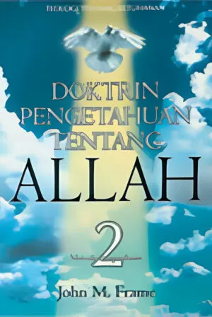 Buku Doktrin Pengetahuan tentang Allah 2 oleh John M. Frame
