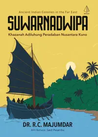 SUWARNADWIPA; Khazanah Adiluhung Peradaban Nusantara Kuno