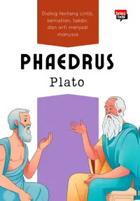 Phaedrus; Dialog Tentang Cinta, Kematian, Takdir, dan Arti Menjadi Manusia