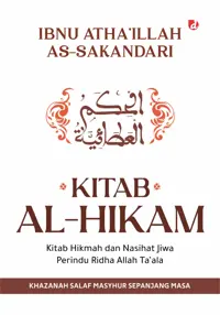 Kitab Al-Hikam; Kitab Hikmah dan Nasihat Jiwa Perindu Ridha Allah Ta’ala — Ibnu Atha’illah as-Sakandari — sampul