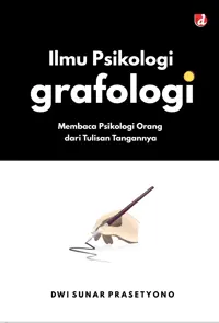 Ilmu Psikologi Grafologi; Membaca Psikologi Orang dari Tulisan Tangannya