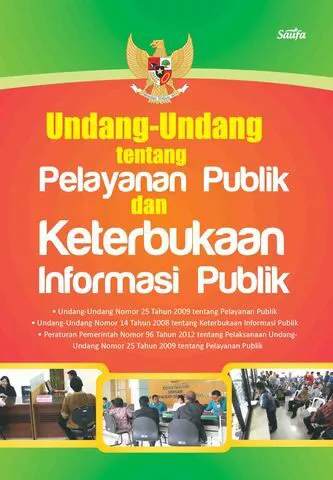 Buku Undang-Undang tentang Pelayanan Publik dan Keterbukaan Informasi Publik oleh Undang-Undang