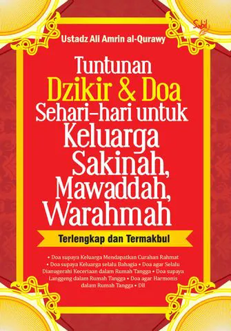 Buku Tuntunan Dzikir & Doa Sehari-hari untuk Keluarga Sakinah, Mawaddah, Warahmah oleh Ustadz Ali Amrin al-Qurawy