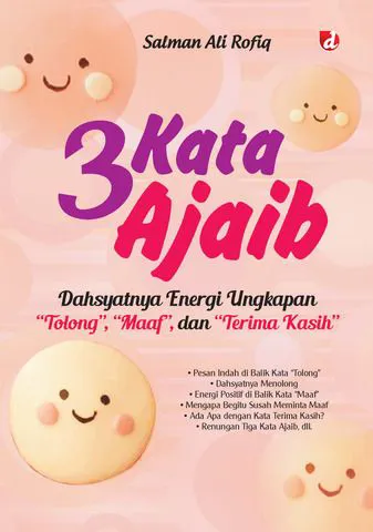 Buku Tiga Kata Ajaib; Dahsyatnya Energi Ungkapan “Tolong”, “Maaf”, dan “Terima Kasih” oleh Salman Ali Rofiq