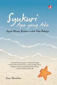 Syukuri Apa yang Ada; Sejuta Alasan Buatmu untuk Tetap Bahagia — Insan Nurrohiem — sampul