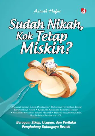Buku Sudah Nikah, Kok Tetap Miskin?; Beragam Sikap, Ucapan, dan Perilaku Penghalang Datangnya Rezeki--- (Islam dewasa) (Azizah Hefni) oleh Azizah Hefni