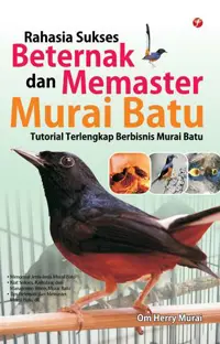 Rahasia Sukses Beternak dan Memaster Murai Batu