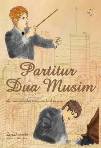 Buku Partitur Dua Musim; the moments that bring me back to you oleh Farrahnanda
