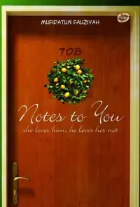 Notes to You; she loves him, he loves her not