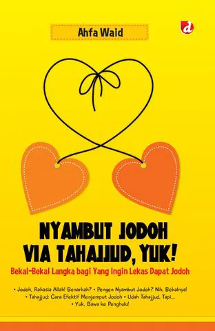 Buku Nyambut Jodoh via Tahajjud, Yuk!; Bekal-Bekal Langka bagi Yang Ingin Lekas Dapat Jodoh---Teenligi oleh Ahfa Waid