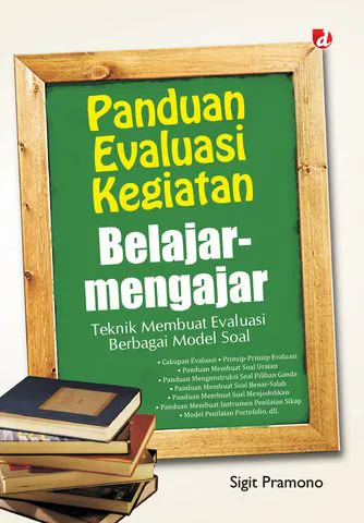 Buku Panduan Evaluasi Kegiatan Belajar-Mengajar oleh Sigit Pramono
