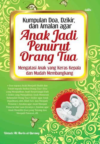 Buku Kumpulan Doa, Dzikir, dan Amalan agar Anak Jadi Penurut Orang Tua oleh Ustadz Ali Amrin al-Qurawy