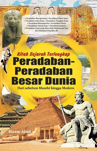 Buku Kitab Sejarah Terlengkap Peradaban-Peradaban Besar Dunia (HC) oleh Rizem Aizid