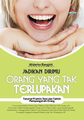 Buku Jadikan dirimu Orang Yang Tak Terlupakan oleh Widarko Bangkit