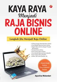 Kaya Raya Menjadi Raja Bisnis Online — Agustina Wulandari — sampul