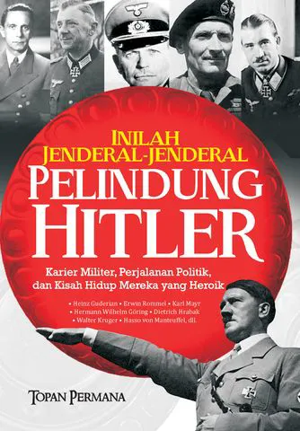 Buku Inilah Jenderal-Jenderal Pelindung Hilter oleh Topan Permana