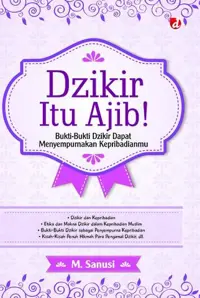 Dzikir Itu Ajib! Bukti-Bukti Dzikir dapat Menyempurnakan Kepribadianmu — M. Sanusi — sampul