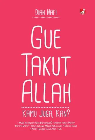 Buku Gue Takut Allah; Kamu Juga, Kan? oleh Dian Nafi