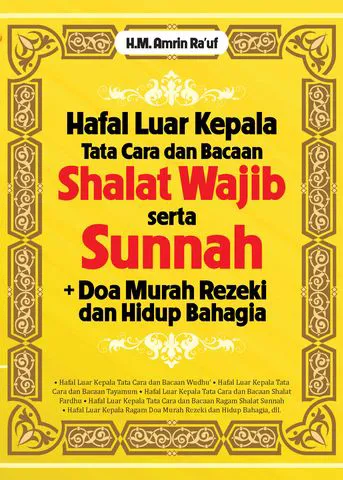Buku Hafal Luar Kepala Tata Cara dan Bacaan Shalat Wajib Serta Sunnah + Doa Murah Rezeki dan Hidup Bahagia oleh H.M. Amrin Ra'uf