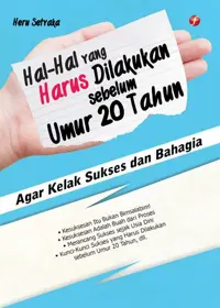 Hal-Hal yang Harus Dilakukan sebelum Umur 20 Tahun