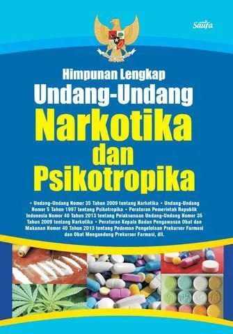 Buku Himpunan Lengkap Undang-Undang Narkotika Dan Psikotropika oleh Undang- Undang