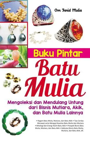 Buku Buku Pintar Batu Mulia oleh Om Farid Mulia