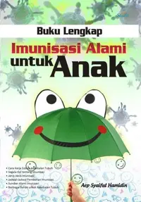 Buku Lengkap Imunisasi Alami untuk Anak