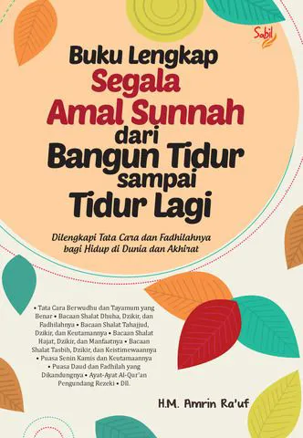 Buku Buku Lengkap Segala Amal Sunnah dari Bangun Tidur sampai Tidur Lagi oleh H.M. Amrin Ra'uf