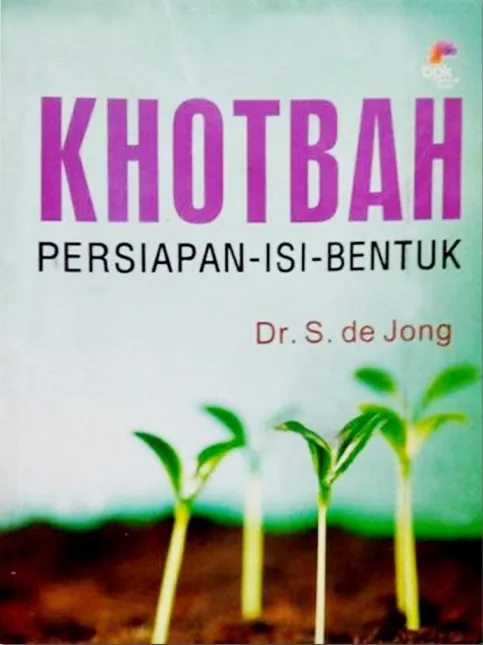 Buku Khotbah -  Persiapan Isi Bentuk oleh S. de Jong
