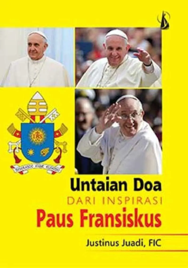 Buku Untaian Doa dari Inspirasi Paus Fransiskus oleh Justinus Juadi FIC