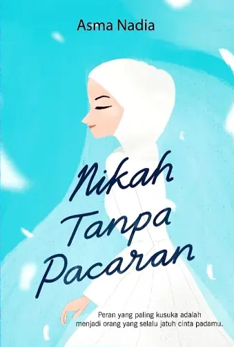Buku Nikah Tanpa Pacaran oleh Asma Nadia