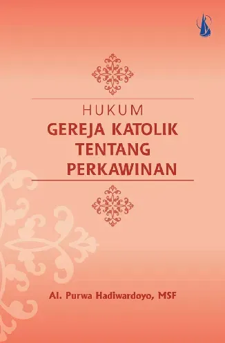 Buku Hukum Gereja Katolik Tentang Perkawinan oleh Al.purwa hadiwardoyo, MSF