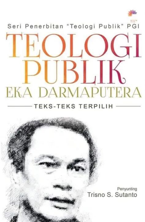 Buku Teologi Publik - Teks Teks Terpilih oleh Eka Darmaputera