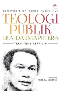 Teologi Publik - Teks Teks Terpilih — Eka Darmaputera — sampul