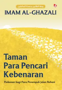 Taman Para Pencari Kebenaran; Pedoman bagi Para Penempuh Jalan Rohani — Imam al-Ghazali — sampul