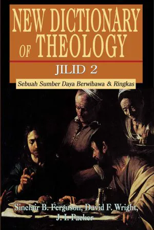 Buku New Dictionary of Theology 2 oleh Sinclair Ferguson, J.I. Packer, David F. Wright