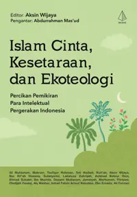 Islam Cinta, Kesetaraan, dan Ekoteologi: Percikan Pemikiran Para Intelektual Pergerakan Indonesia — Ali Muhtarom — sampul